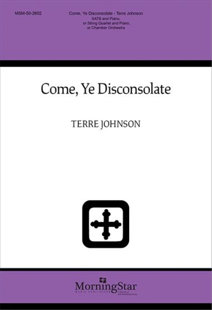 Come, Ye Disconsolate